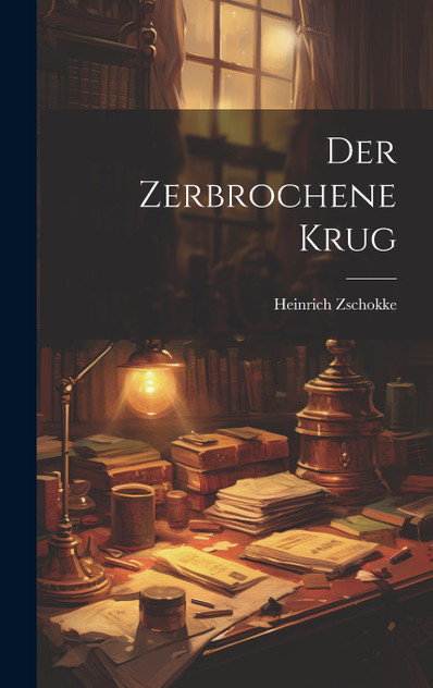 Der Zerbrochene Krug Der Zerbrochene Krug