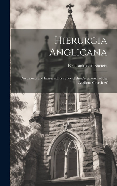 Hierurgia Anglicana Hierurgia Anglicana