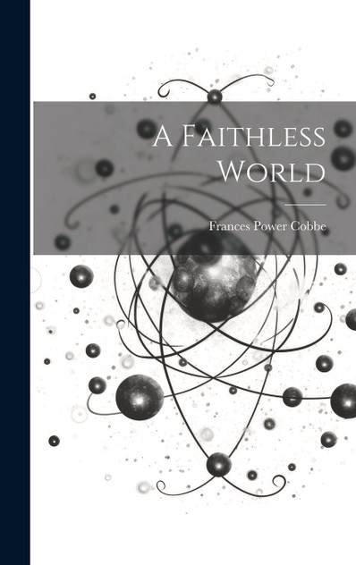 A Faithless World A Faithless World