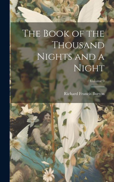 The Book of the Thousand Nights and a Night; Volume 9 The Book of the Thousand Nights and a Night; Volume 9