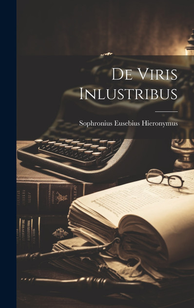 De Viris Inlustribus De Viris Inlustribus