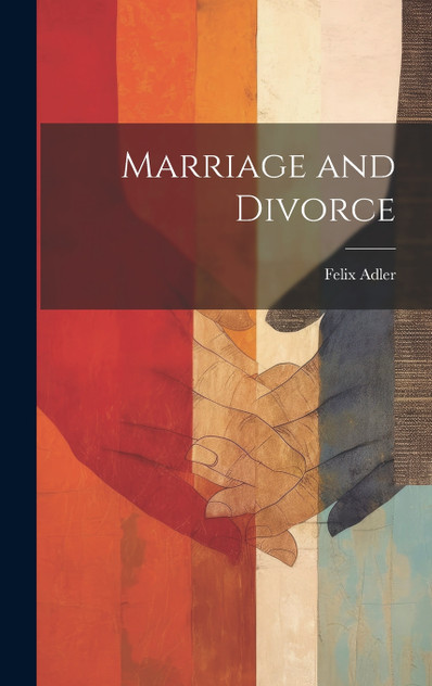 Marriage and Divorce Marriage and Divorce