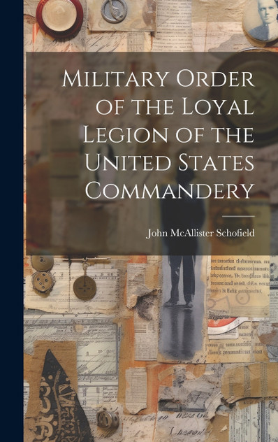 Military Order of the Loyal Legion of the United States Commandery Military Order of the Loyal Legion of the United States Commandery