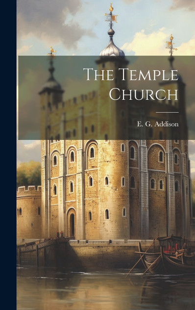 The Temple Church The Temple Church