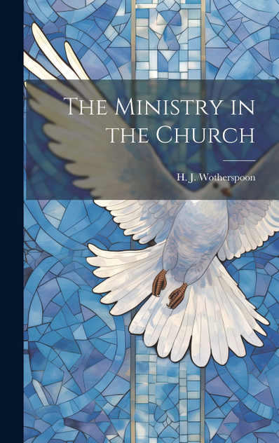 The Ministry in the Church The Ministry in the Church