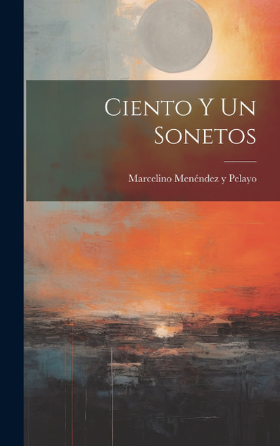 Ciento Y Un sonetos Ciento Y Un sonetos