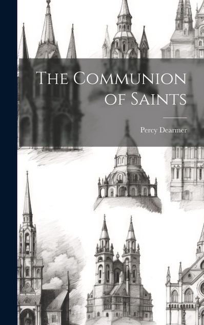 The Communion of Saints The Communion of Saints