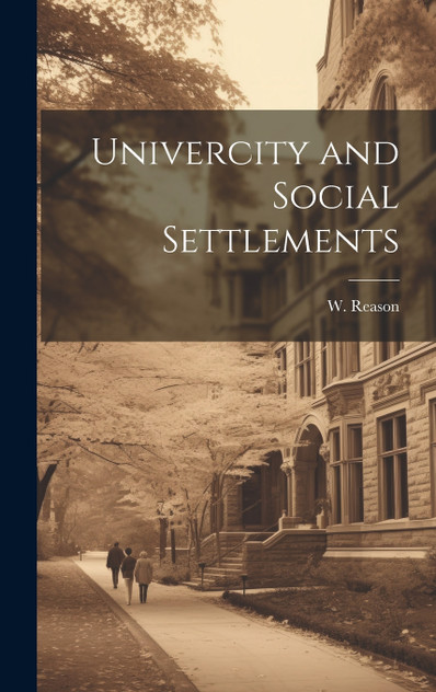 Univercity and Social Settlements Univercity and Social Settlements