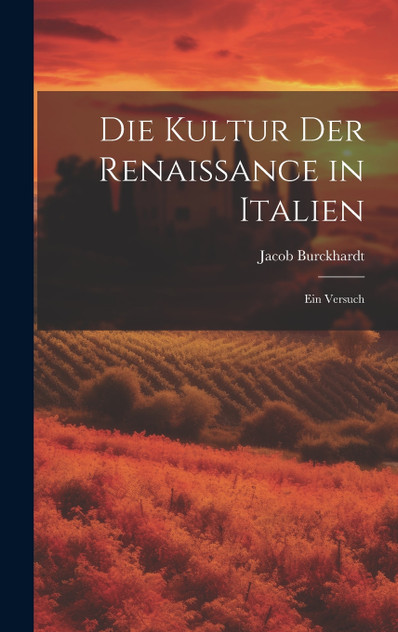 Die Kultur der Renaissance in Italien Die Kultur der Renaissance in Italien