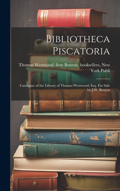 Bibliotheca Piscatoria Bibliotheca Piscatoria