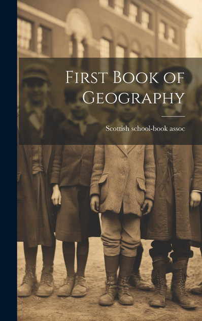 First Book of Geography First Book of Geography