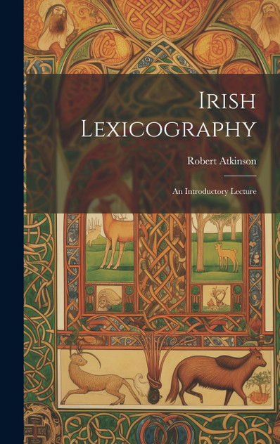 Irish Lexicography Irish Lexicography