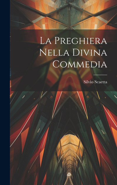 La Preghiera Nella Divina Commedia