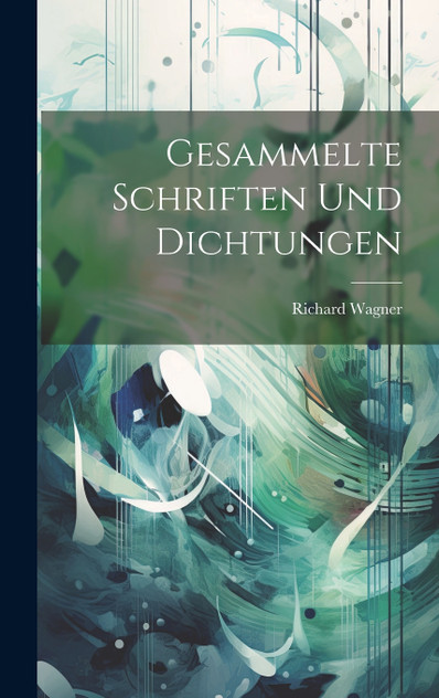 Gesammelte Schriften und Dichtungen Gesammelte Schriften und Dichtungen