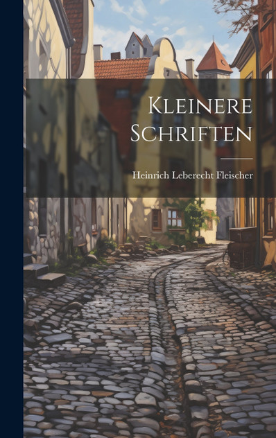 Kleinere Schriften Kleinere Schriften
