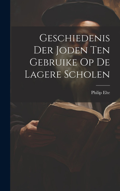 Geschiedenis der Joden ten Gebruike op de Lagere Scholen Geschiedenis der Joden ten Gebruike op de Lagere Scholen