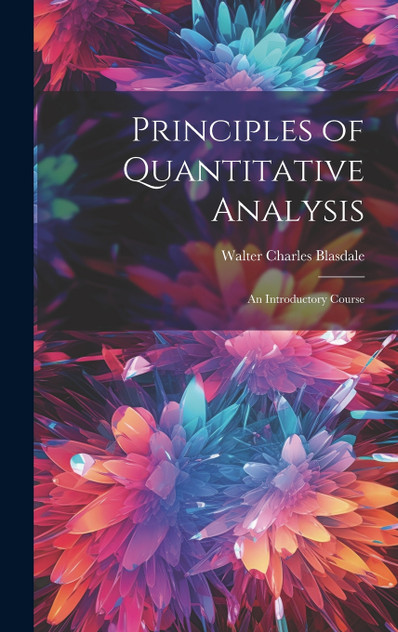 Principles of Quantitative Analysis; An Introductory Course