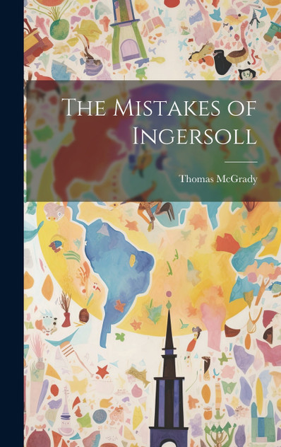 The Mistakes of Ingersoll