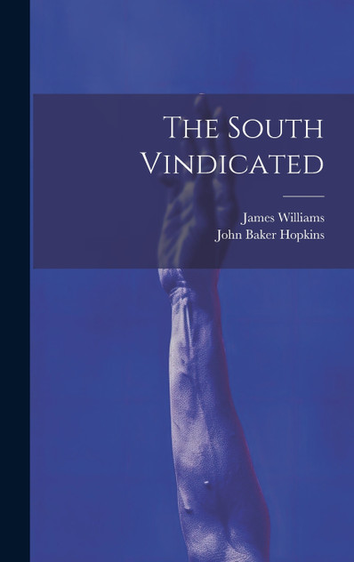 The South Vindicated The South Vindicated