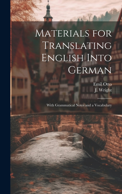 Materials for Translating English Into German Materials for Translating English Into German