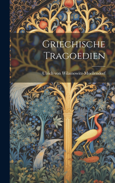 Griechische Tragoedien