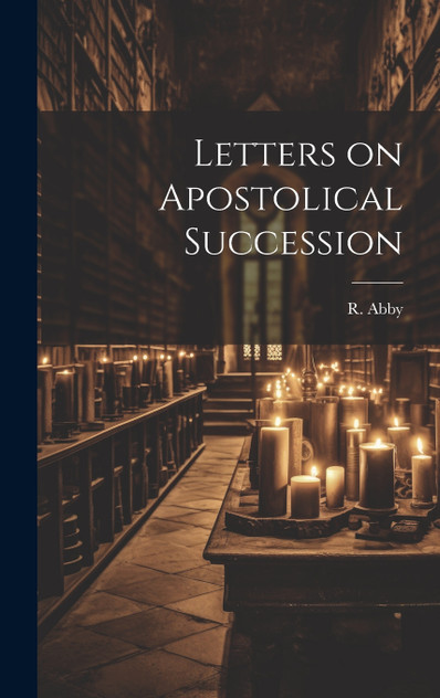 Letters on Apostolical Succession