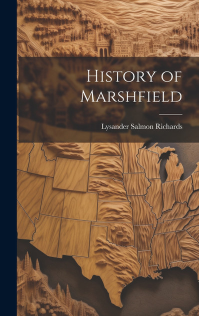 History of Marshfield History of Marshfield