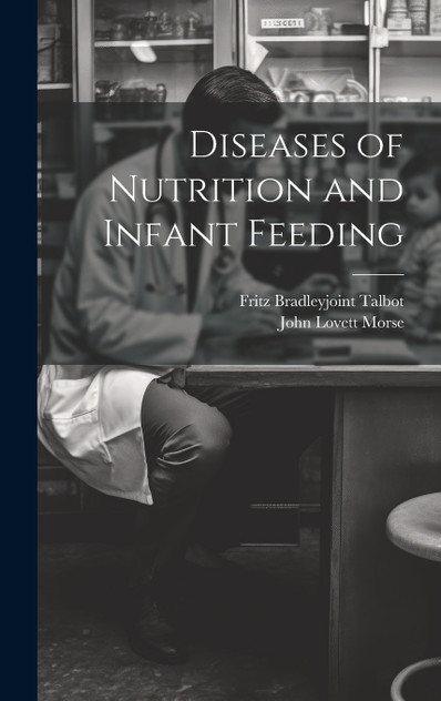 Diseases of Nutrition and Infant Feeding Diseases of Nutrition and Infant Feeding