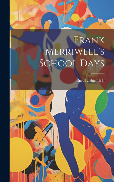 Frank Merriwell's School Days Frank Merriwell's School Days