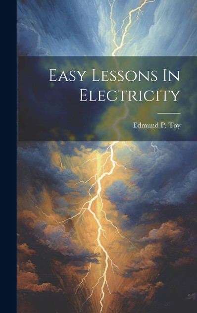 Easy Lessons In Electricity