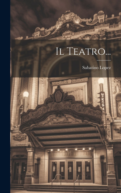 Il Teatro... Il Teatro...