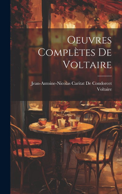 Oeuvres Complètes De Voltaire Oeuvres Complètes De Voltaire