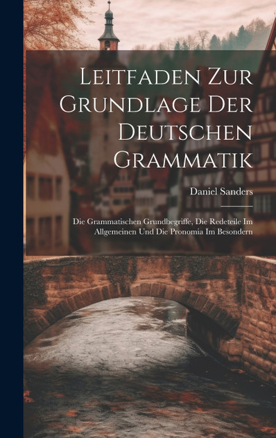 Leitfaden Zur Grundlage Der Deutschen Grammatik