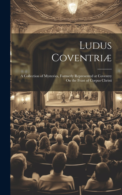 Ludus Coventriæ Ludus Coventriæ