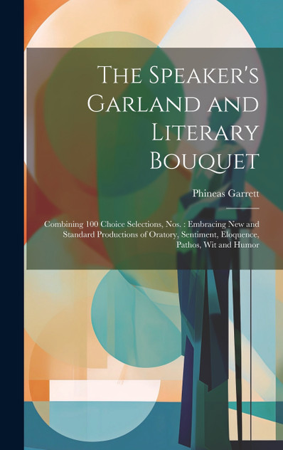 The Speaker's Garland and Literary Bouquet