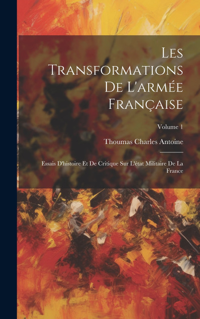 Les Transformations De L'armée Française Les Transformations De L'armée Française