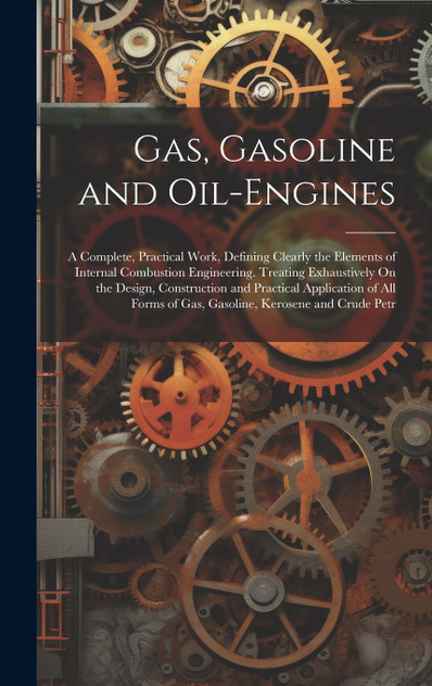 Gas, Gasoline and Oil-Engines Gas, Gasoline and Oil-Engines