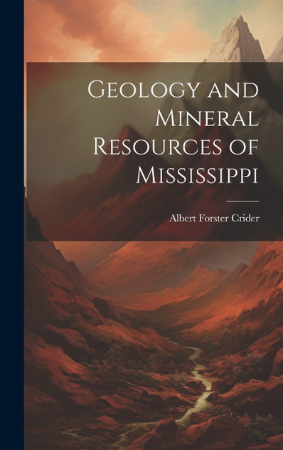 Geology and Mineral Resources of Mississippi Geology and Mineral Resources of Mississippi