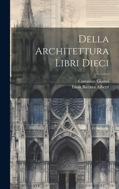 Della Architettura Libri Dieci Della Architettura Libri Dieci