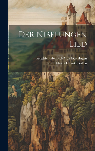 Der Nibelungen Lied Der Nibelungen Lied