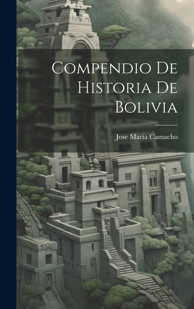 Compendio De Historia De Bolivia Compendio De Historia De Bolivia