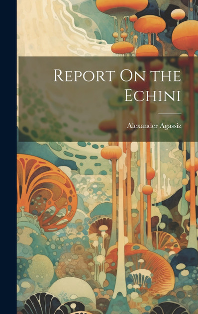 Report On the Echini Report On the Echini