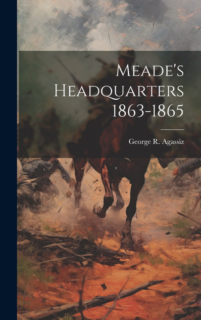 Meade's Headquarters 1863-1865 Meade's Headquarters 1863-1865