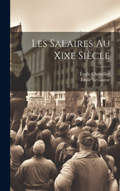 Les Salaires Au Xixe Siècle Les Salaires Au Xixe Siècle
