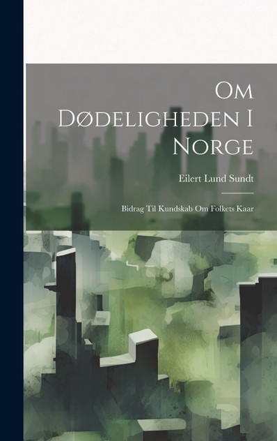 Om Dødeligheden I Norge Om Dødeligheden I Norge