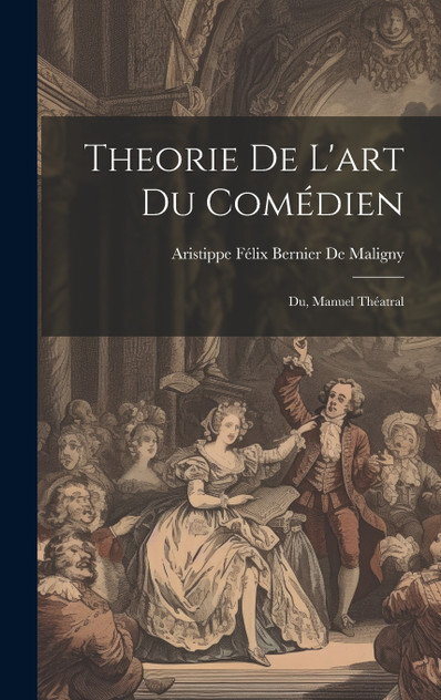 Theorie De L'art Du Comédien