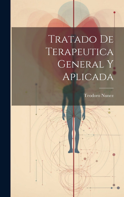 Tratado De Terapeutica General Y Aplicada