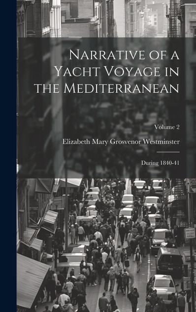 Narrative of a Yacht Voyage in the Mediterranean Narrative of a Yacht Voyage in the Mediterranean