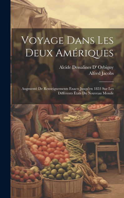 Voyage Dans Les Deux Amériques Voyage Dans Les Deux Amériques