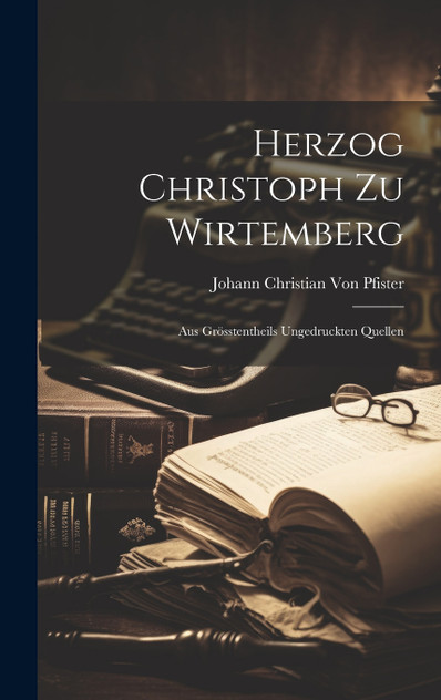 Herzog Christoph Zu Wirtemberg Herzog Christoph Zu Wirtemberg